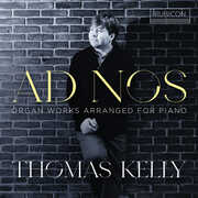 AD Nos - Organ Works Arranged for Piano , Thomas Kelly