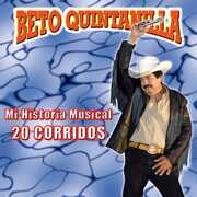 Mi Historia Musical 20 Corridos , Beto Quintanilla