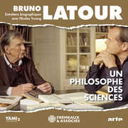 Un philosophe des sciences - Entretiens biographiques avec Nicolas Truong , Bruno Latour