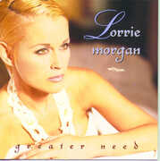 Greater Need , Lorrie Morgan