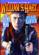 Double Feature: The Silent Man / Blue Blazes Rawde , William S. Hart