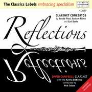 Reflections: Clarinet Concertos , David Campbell