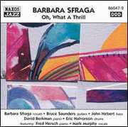Oh What a Thrill , Barbara Sfraga