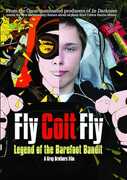 Fly Colt Fly: Legend of the Barefoot Bandit 