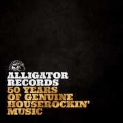Alligator Records: 50 Years Of Genuine Houserockin’ Music , Various Artists