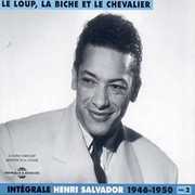 Vol. 2-Le Loup la Biche Et Le Chevalier 1946-1950 , Henri Salvador