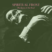 The Queen Is Not Dead , Spiritual Front