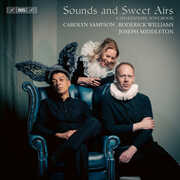 Sounds & Sweet Airs - a Shakespeare Songbook , Carolyn Sampson