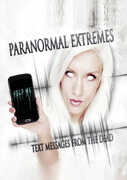 Paranormal Extremes: Text Messages From The Dead , Ted V. Mikels