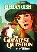 The Greatest Question , Lillian Gish