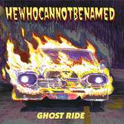 Ghost Ride , HeWhoCanNotBeNamed