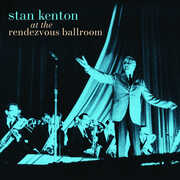 At The Rendezvous Ballroom , Stan Kenton