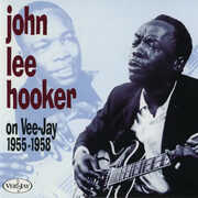 John Lee Hooker On Vee-Jay 1955-1958 , John Lee Hooker