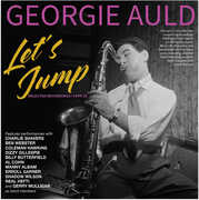 Let's Jump: Selected Recordings 1944-51 , Georgie Auld