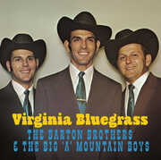 Virginia Bluegrass , Barton Brothers & the Big 'a' Mountain Boys