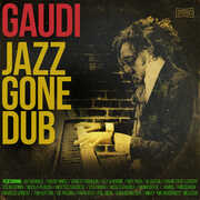 Jazz Gone Dub , Gaudi
