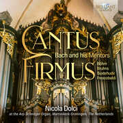 Cantus Firmus - J.S. Bach through his mentors , Nicola Dolchi