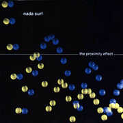 The Proximity Effect LP , Nada Surf