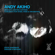 Beneath Lighted Coffers; Concerto for Steel Pans & Orchestra , Andy Akiho