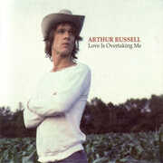 Love Is Overtaking Me (Redux) , Arthur Russell