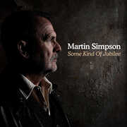 Some Kind of Jubilee , Martin Simpson