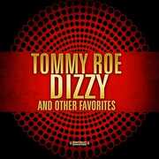 Dizzy & Other Favorites , Tommy Roe
