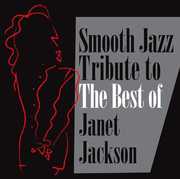Smooth Jazz Tribute Janet Jackson , The Smooth Jazz All Stars