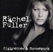 Cigarettes and Housework [B&N Exclusive] , Rachel Fuller