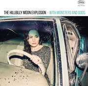 With Monsters & Gods , The Hillbilly Moon Explosion