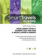 Smart Travels With Rudy Maxa: Four Great Cities II / Europe Just ForFun / A Music Lover's Europe , Rudy Maxa