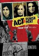 Act & Punishment: Pussy Riot Trials 