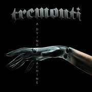 Dying Machine , Tremonti