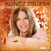 Igy Volt Szep , Koncz Zsuzsa