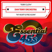 Terry Cloth / My Heart Is Free Again (Digital 45) , Dan Terry Orchestra