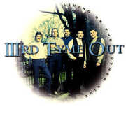 Living on the Other Side , IIIrd Tyme Out