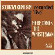 Here Comes The Whistleman , Roland Kirk