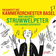 Struwwelpeter , Quartett Des Kammerorchester Basel
