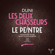 Duni: Les Deux Chasseurs Le Peintre , Orkester Nord