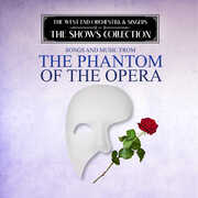 Performing Songs and Music from The Phantom of the Opera , West End Orchestra & Singers