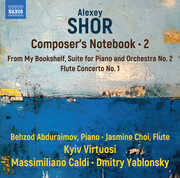 Shor: Composer’s Notebook, Vol. 2 , Behzod Abduraimov