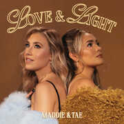 Love & Light , Maddie & Tae