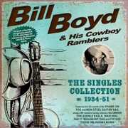 The Singles Collection 1934-51 , Bill Boyd & His Cowboy Ramblers