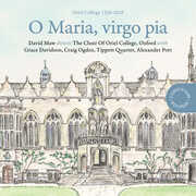O Maria, virgo pia , The Choir of Oriel College, Oxford