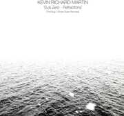 Sub Zero: Refractions (The Bug/ Ghost Dubs Remixes) , Kevin Richard Martin