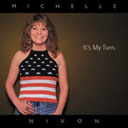 It's My Turn , Michelle Nixon