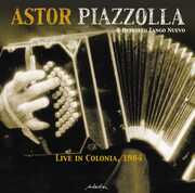 Live In Colonia 1984 , Astor Piazzolla