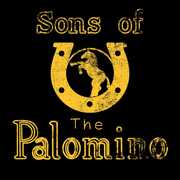 The Sons Of The Palomino , Sons of the Palomino