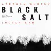 Blacksalt - Live At The Baroque Hall , Abraham Burton