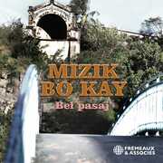 Bel Pasaj , Mizik Bo Kai