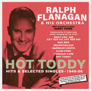 Hot Toddy: Hits & Selected Singles 1946-56 , Ralph Flanagan